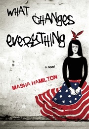 What Changes Everything (Masha Hamilton)