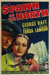 Spawn of the North (1938)