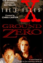The X-Files: Ground Zero (Kevin J Anderson)