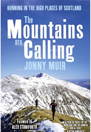 The Mountains Are Calling: Running in the High Places of Scotland (Jonny Muir)