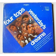 Yesterday's Dreams .. the Four Tops