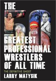 The Greatest Professional Wrestler's of All Time