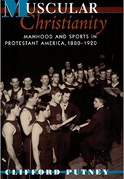 Muscular Christianity (Clifford Putney)