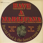 David Peel & the Lower East Side - Have a Marijuana