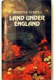 Land Under England (Joseph O'Neill)