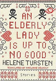 An Elderly Lady Is Up to No Good (Helene Tursten)