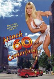 Attack of the 60 Foot Centerfolds (1995)