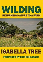Wilding: The Return of Nature to a British Farm (Isabella Tree)