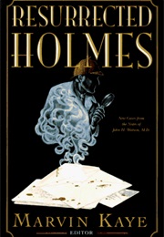 The Resurrected Holmes (Marvin Kaye)