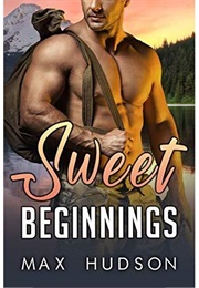 Sweet Beginnings (Max Hudson)