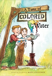 A Taste of Colored Water (Matt Faulkner)