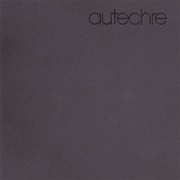 (1998) Autechre - Autechre [LP5]