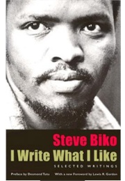 I Write What I Like (Steve Biko)
