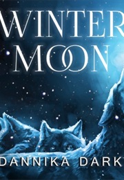 Winter Moon (Dannika Dark)
