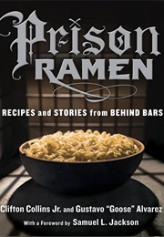 Prison Ramen (Clifton Collins Jr., Gustav "Goose" Alvarez)