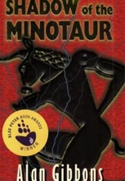Shadow of the Minotaur (Alan Gibbons)