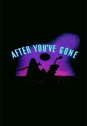 After You&#39;Ve Gone (1946)