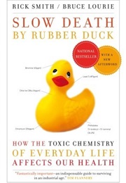 Slow Death by Rubber Duck (Rick Smith & Bruce Laurie)