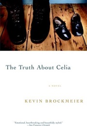 The Truth About Celia (Kevin Brockmeier)