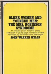 The Mrs. Robinson Syndrome