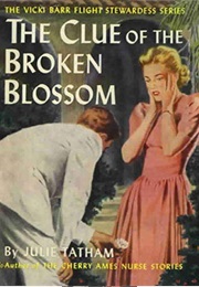 The Clue of the Broken Blossom (Julie Tatham)