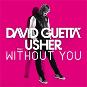 Without You - David Guetta Ft. Usher
