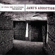 Up From the Catacombs: The Best of Jane's Addiction - Jane's Addiction