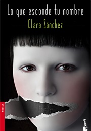 Lo Que Esconde Tu Nombre (Clara Sánchez)