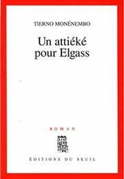 Un Attiéké Pour Elgass (Tierno Monénembo)