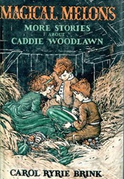Magical Melons (Carol Ryrie Brink)