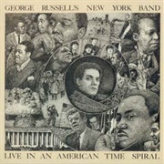 George Russell's New York Band ‎– Live in an American Time Spiral