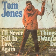 I&#39;ll Never Fall in Love Again - Tom Jones
