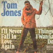 I'll Never Fall in Love Again - Tom Jones