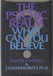 The Psychic Realm (Naomi A. Hintze, J. Gaither Pratt, Ph.D.)