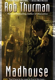 Madhouse (Rob Thurman)