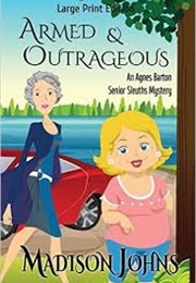 Armed and Outrageous (Madison Johns)