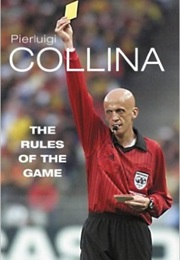 The Rules of the Game (Pierluigi Collina)