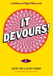 It Devours! (Joseph Fink and Jeffrey Cranor)