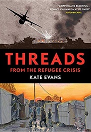 Threads: From the Refugee Crisis (Kate Evans)