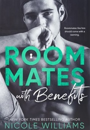 Roomates With Benefits (Nicole Williams)