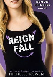 Reign Fall (Michelle Rowen)