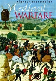 A Brief History of Medieval Warfare (Peter Reid)