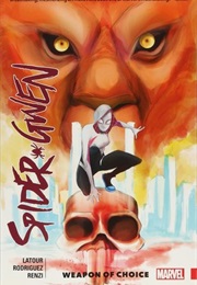 Spider-Gwen Vol 2: Weapon of Choice (Jason Latour)