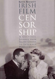 Irish Film Censorship (Kevin Rockett)