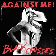 Against Me! - Black Crosses