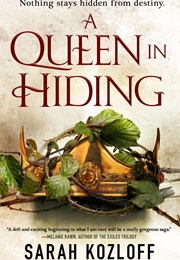 Nine Realms Book 1: A Queen in Hiding (Sarah Kozloff)