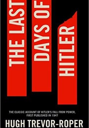 The Last Days of Hitler (Hugh Trevor-Roper)