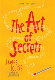The Art of Secrets (James Klise)