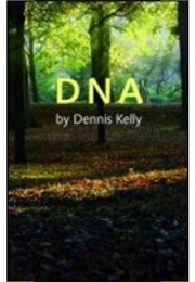 DNA (Dennis Kelly)