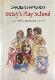 Betsys Play School (Carolyn Haywood)